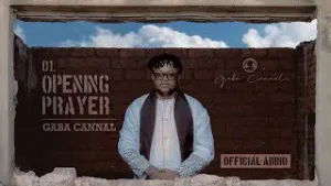 Gaba Cannal – Opening Prayer Mp3 Download